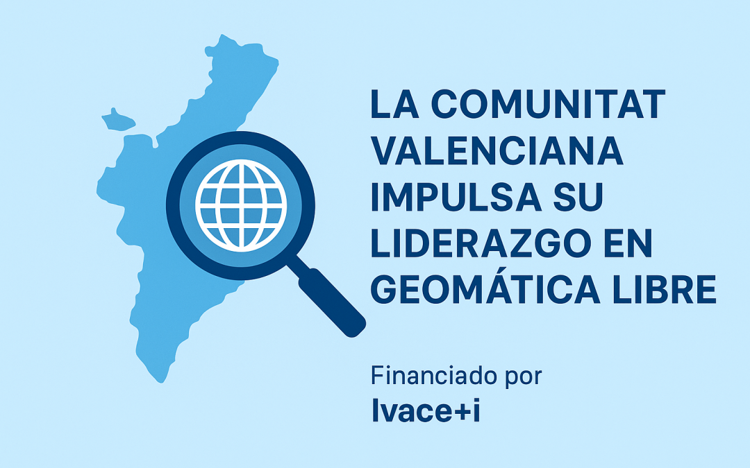 La Comunitat Valenciana impulsa su liderazgo en geomática libre con el proyecto ‘Accede’